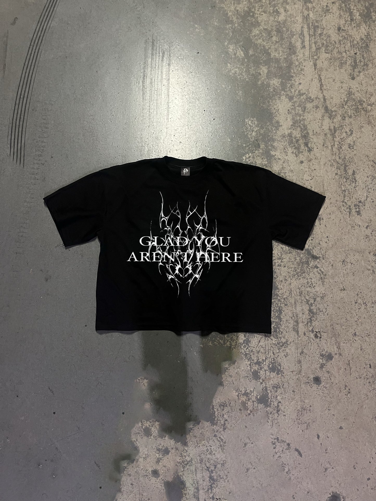 GLAD YOU ARENT HERE TEE